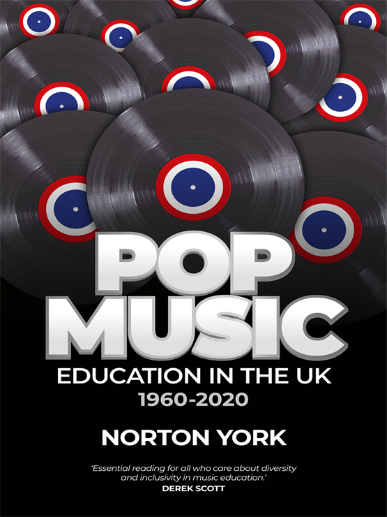 Pop Music Education in the UK 1960-2020 - Norton York  Cover